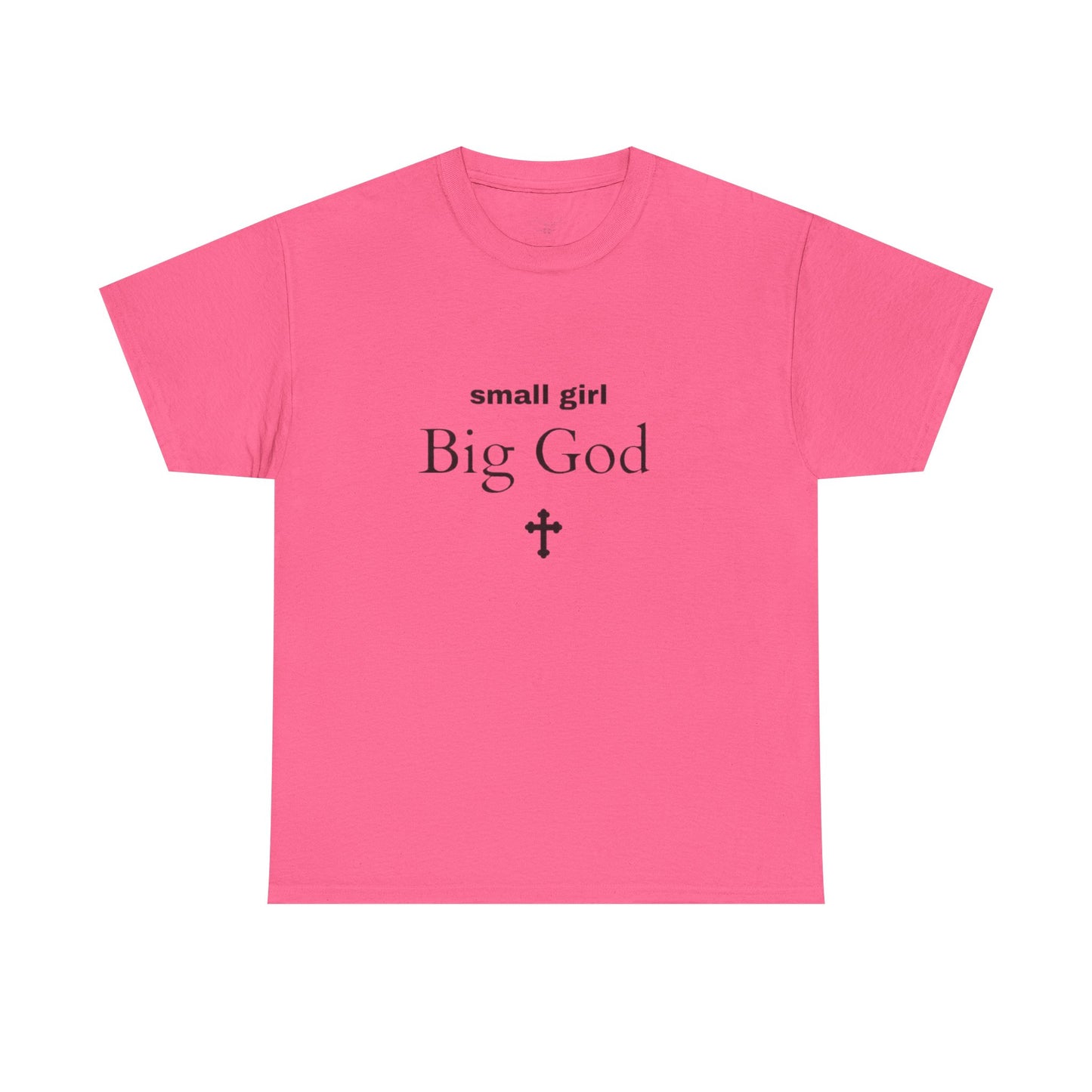 small girl BIG GOD | Tee