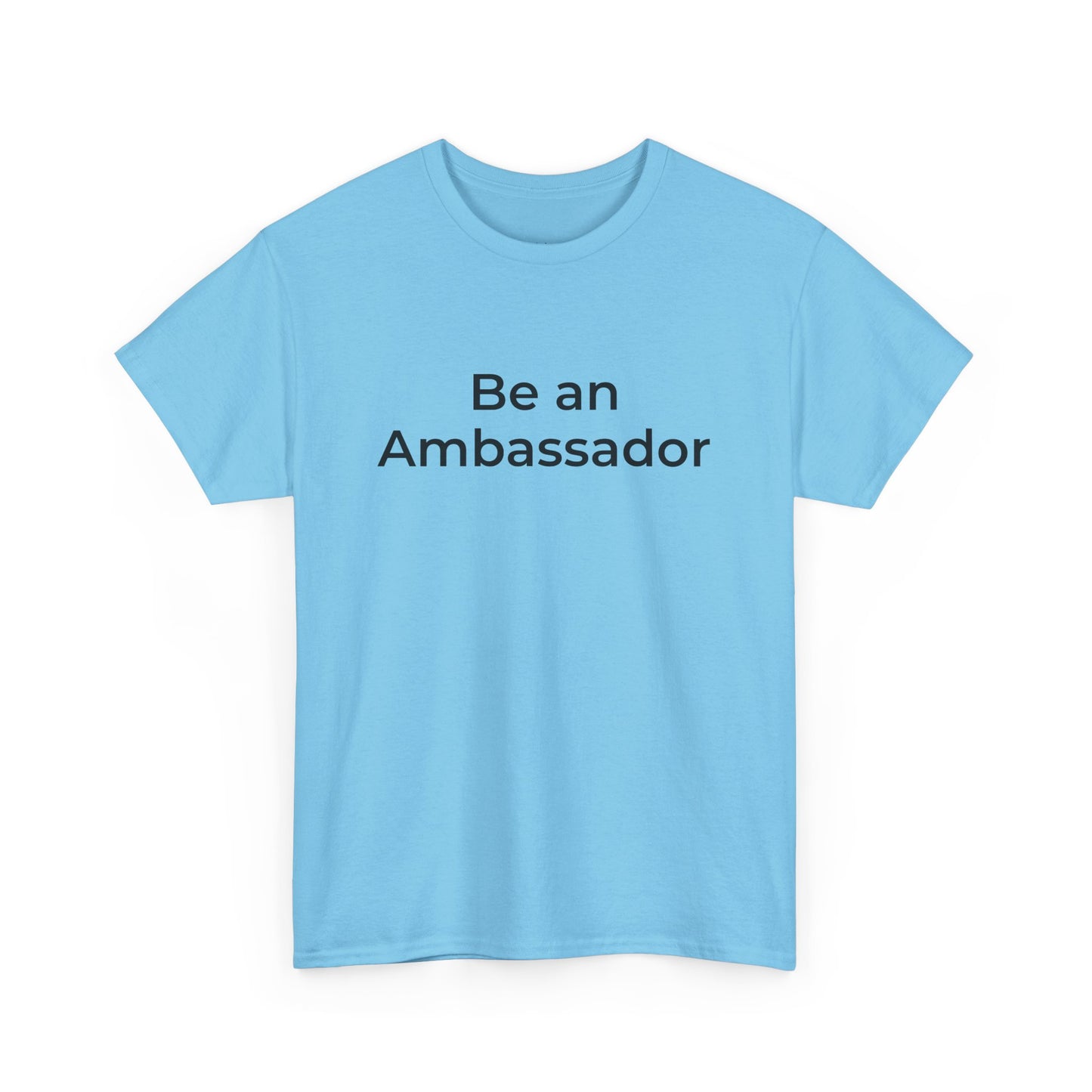 Be an Ambassador | Tee