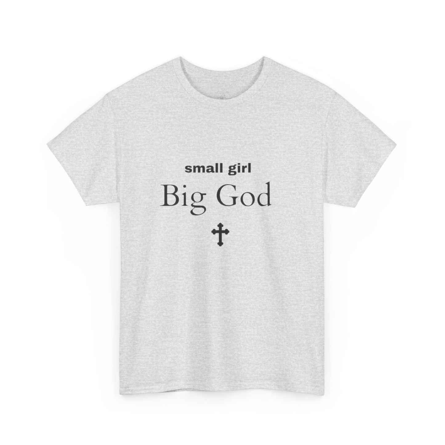small girl BIG GOD | Tee