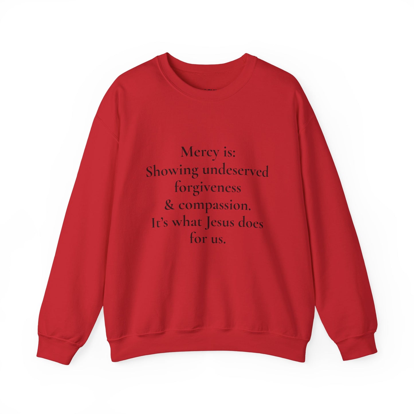 Mercy is.. | Crewneck