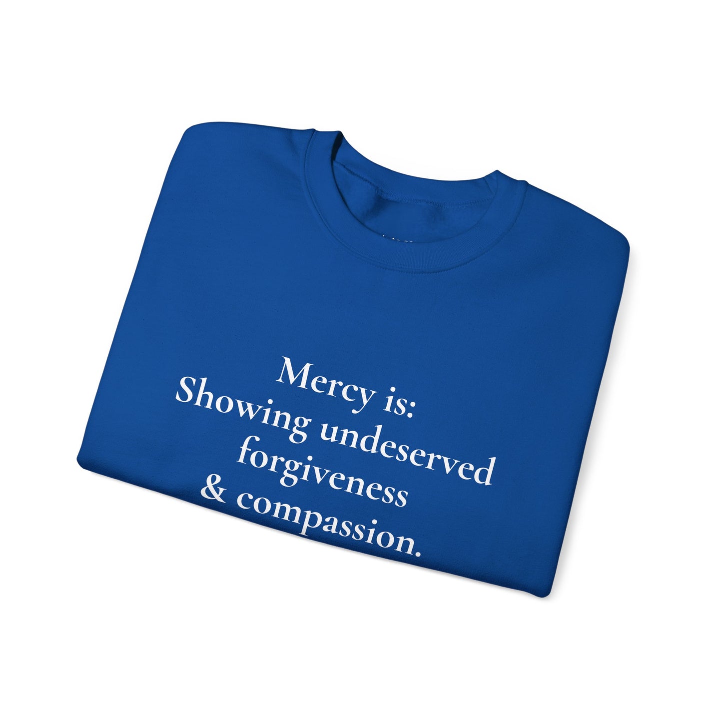 Mercy is.. | Crewneck