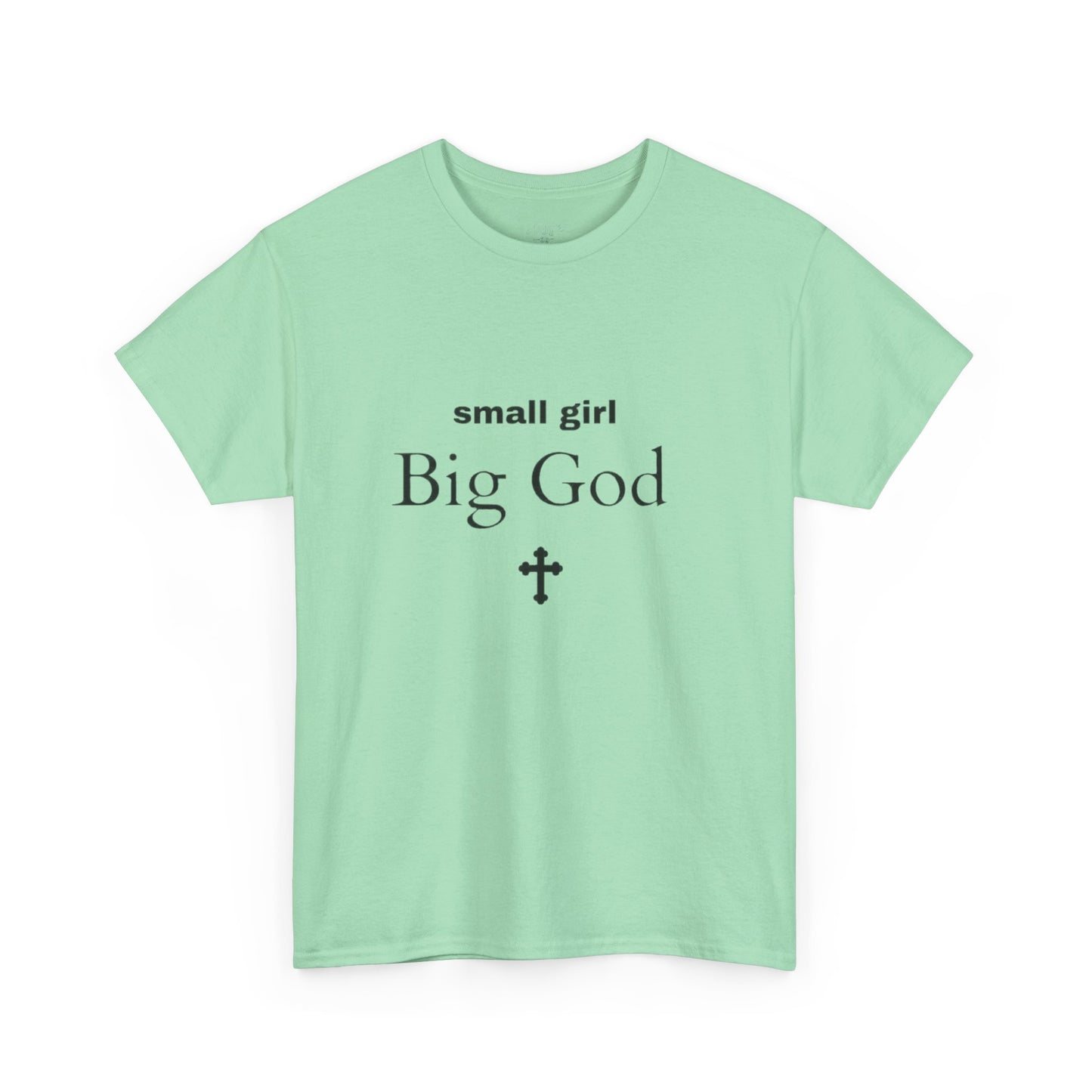 small girl BIG GOD | Tee