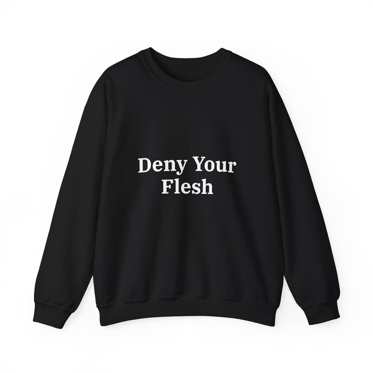 Deny your Flesh | Crewneck