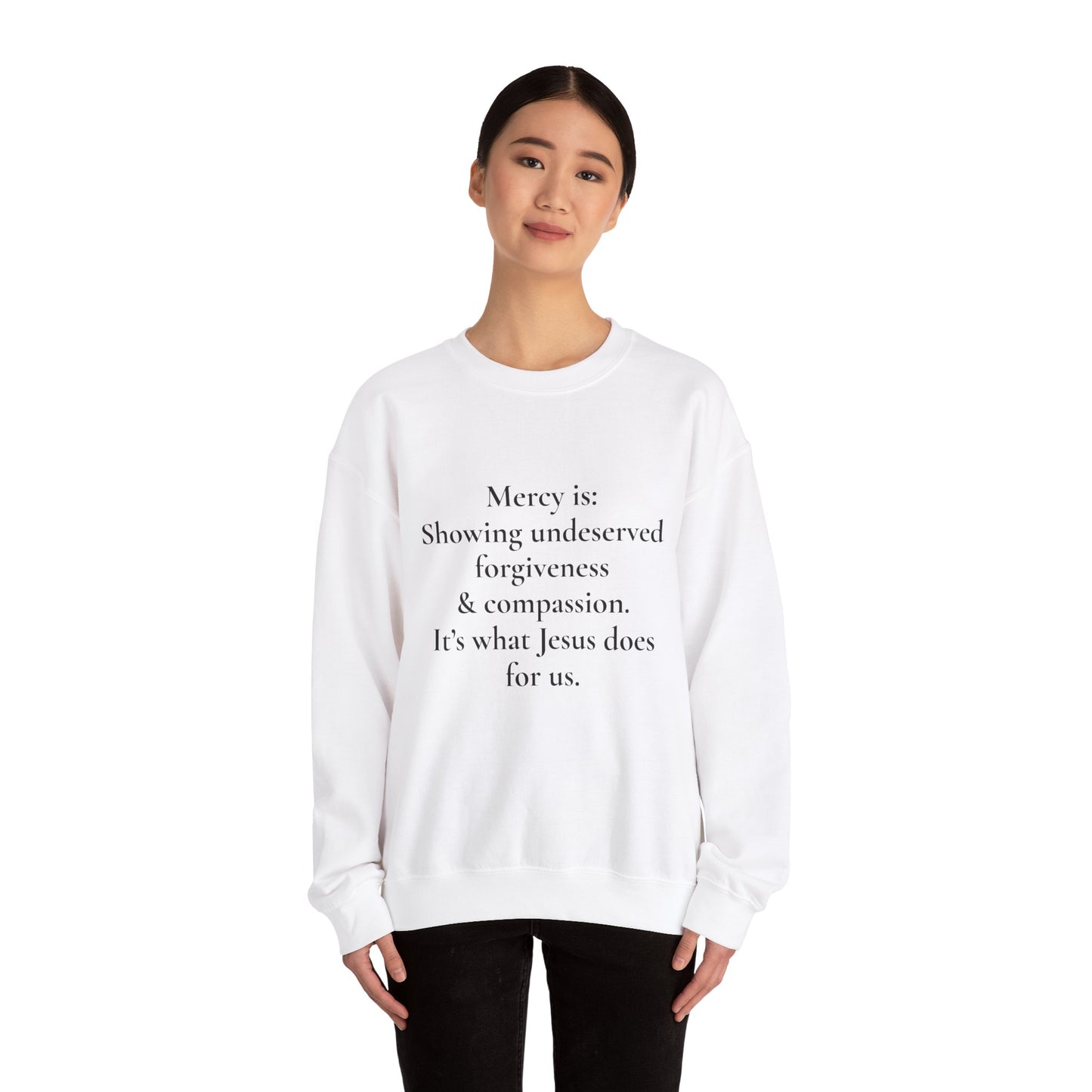 Mercy is.. | Crewneck