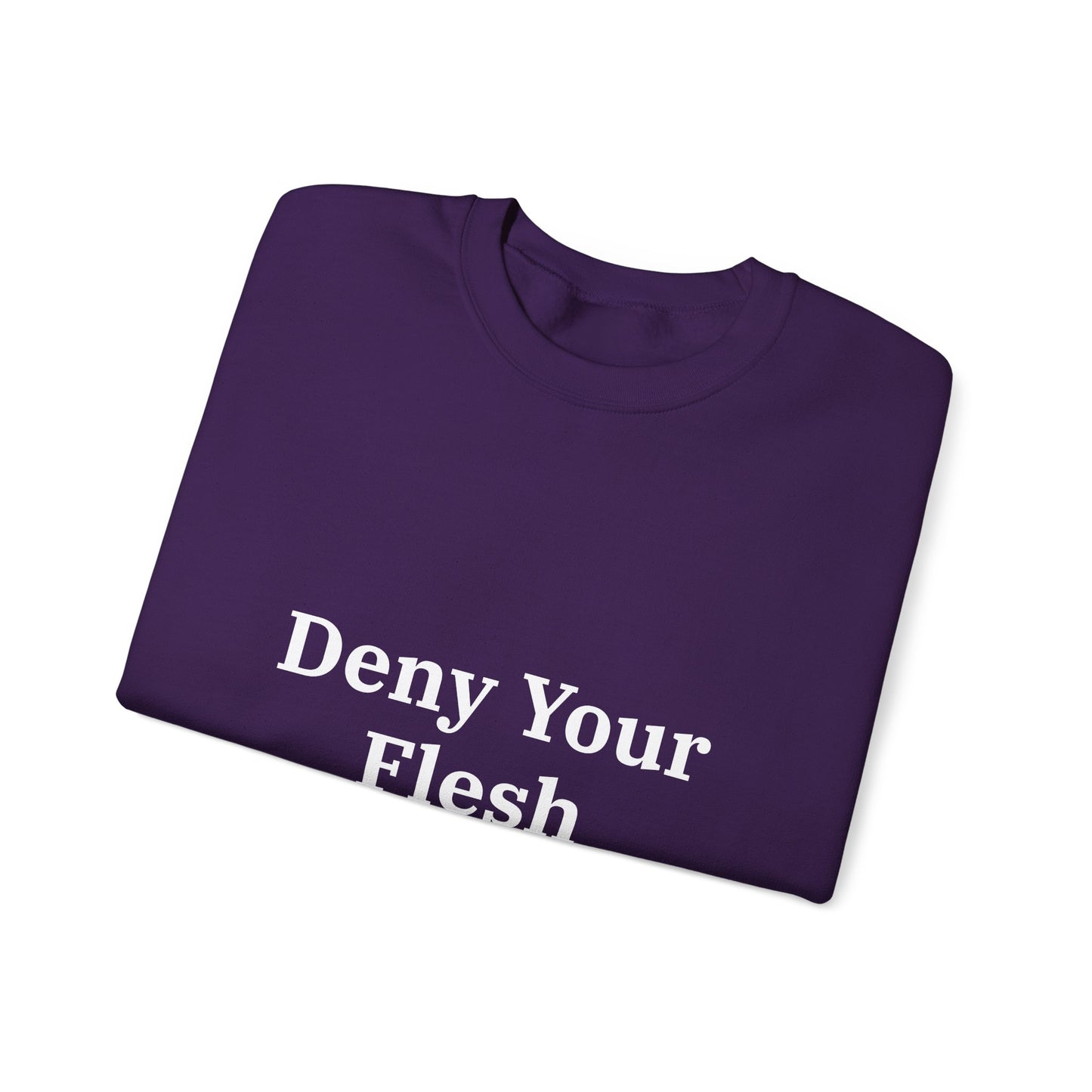 Deny your Flesh | Crewneck