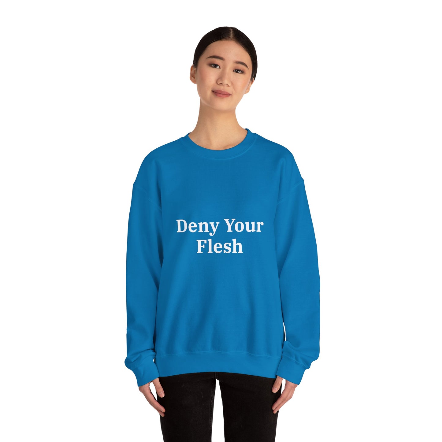Deny your Flesh | Crewneck