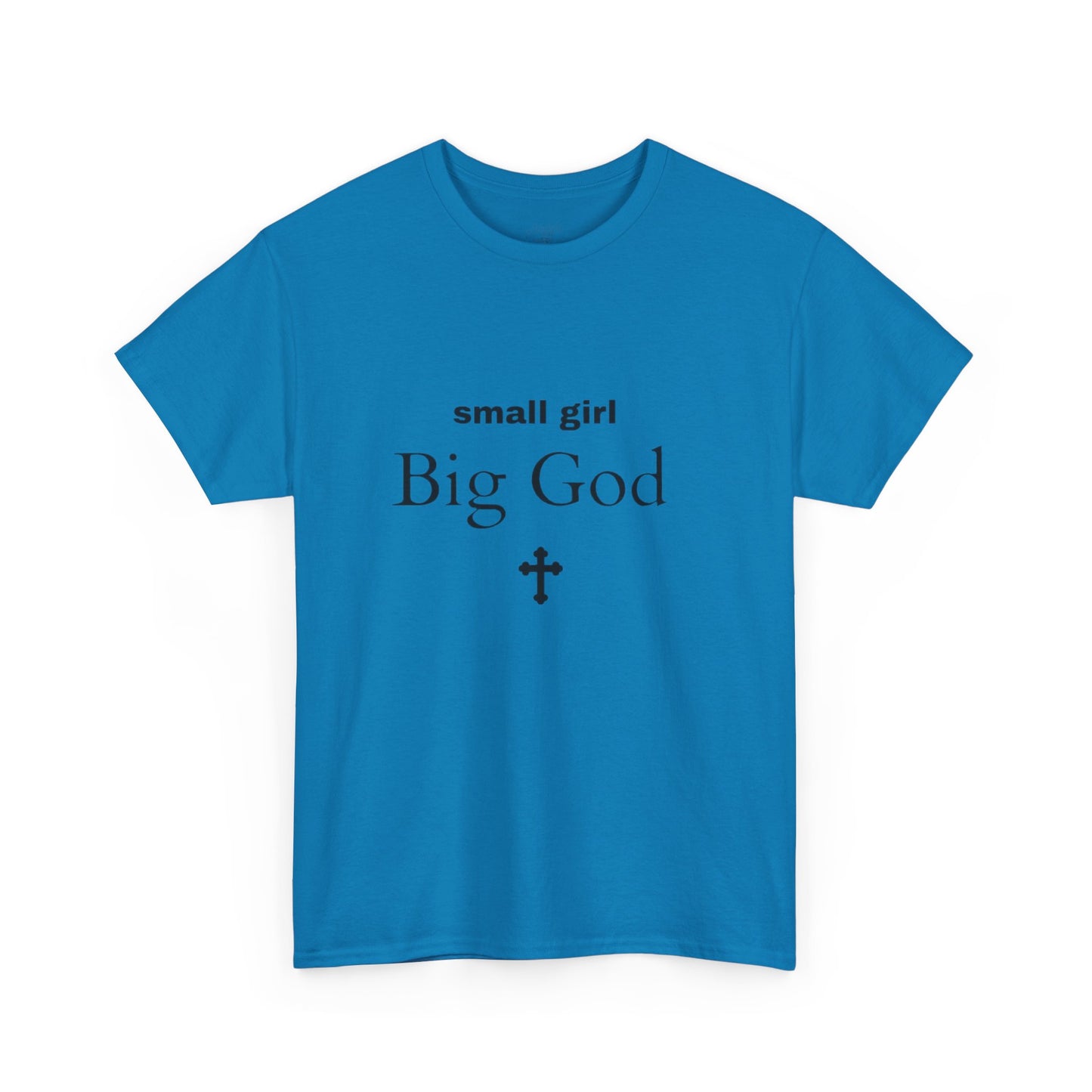 small girl BIG GOD | Tee
