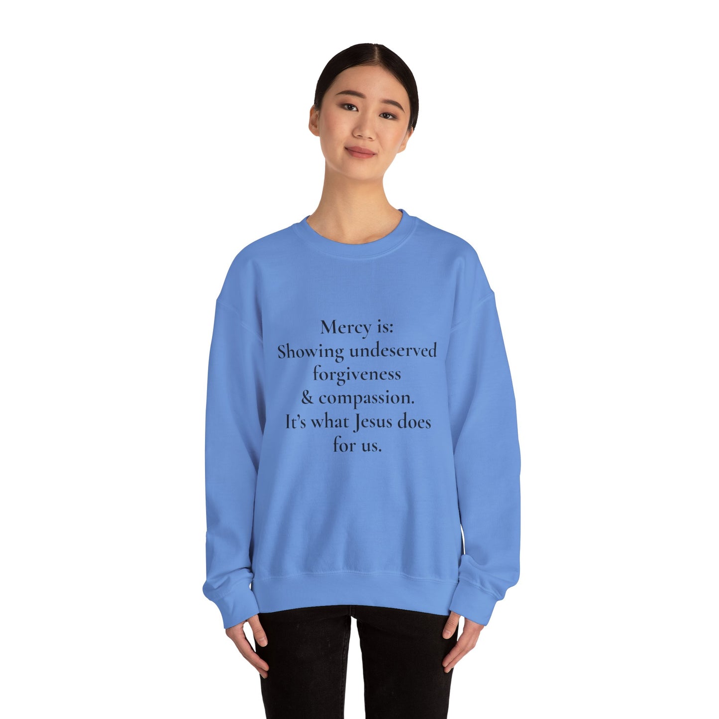 Mercy is.. | Crewneck