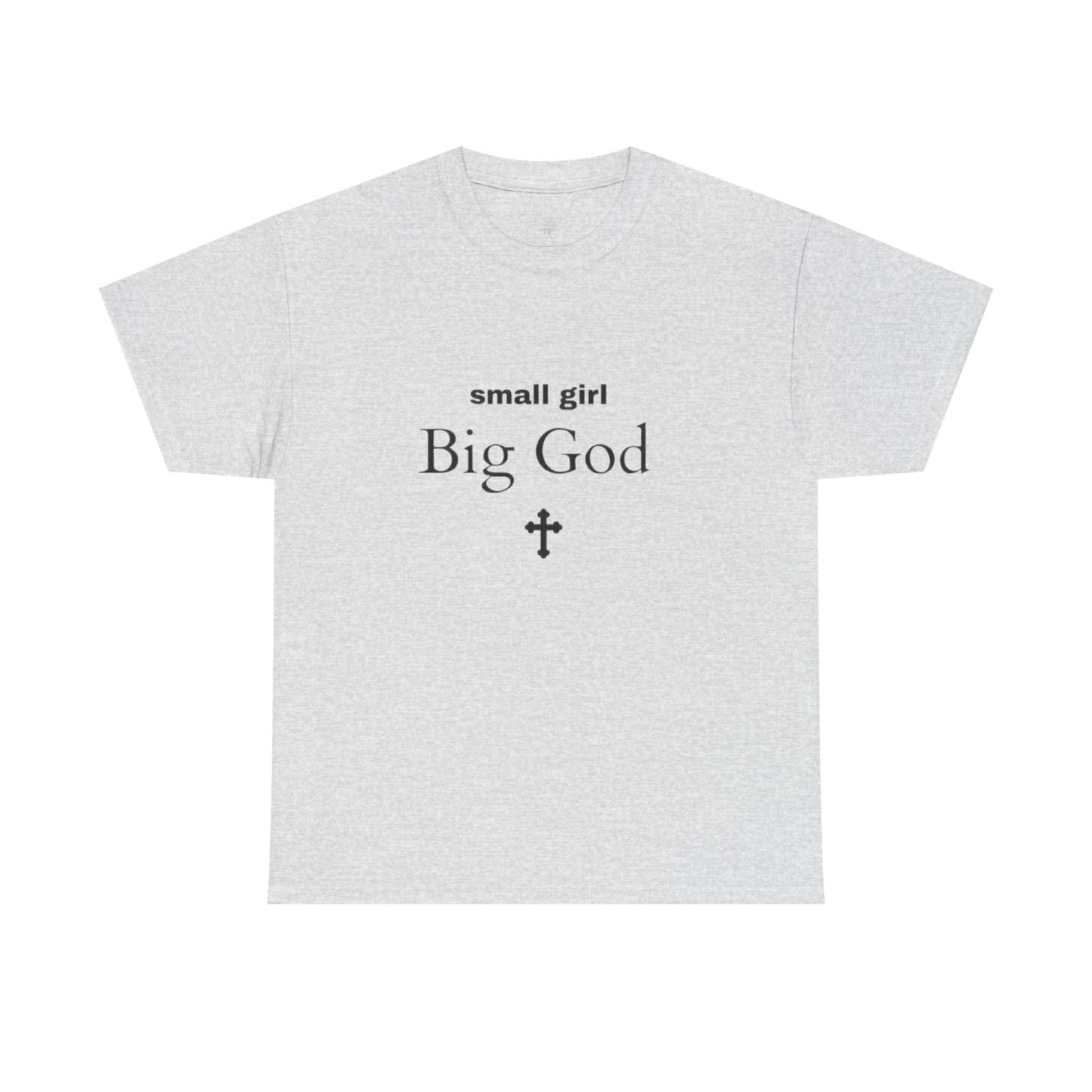 small girl BIG GOD | Tee