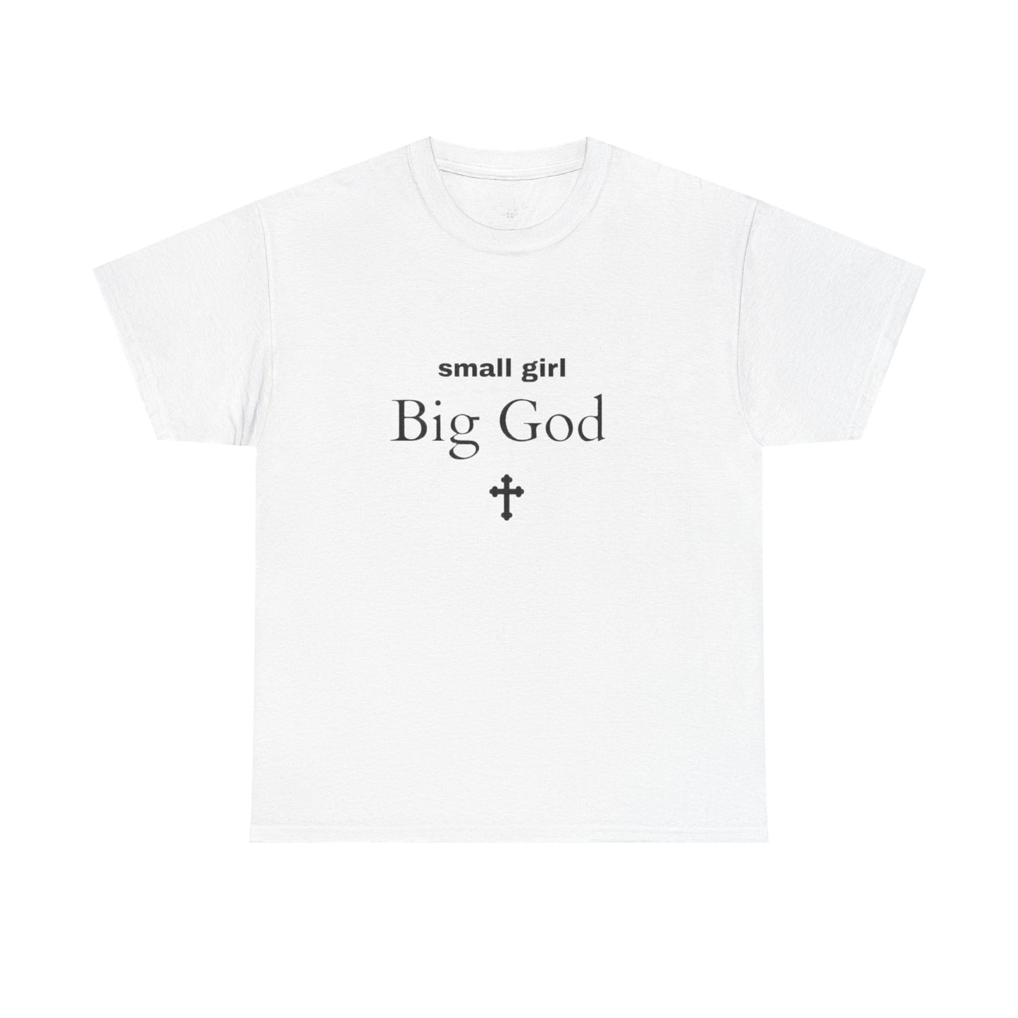 small girl BIG GOD | Tee