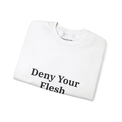 Deny your Flesh | Crewneck