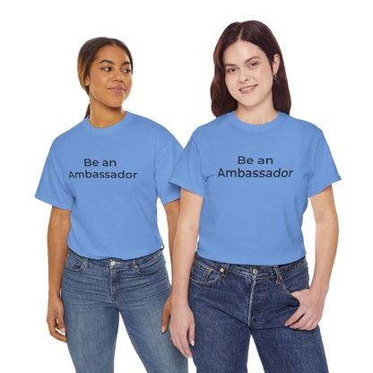 Be an Ambassador | Tee