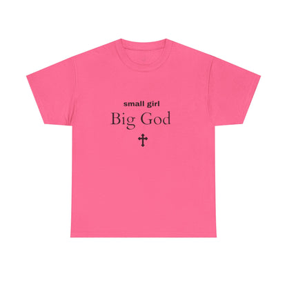 small girl BIG GOD | Tee
