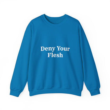 Deny your Flesh | Crewneck