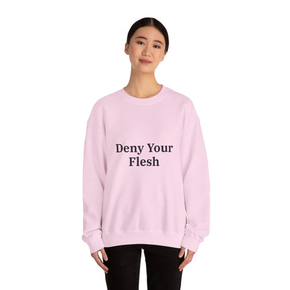 Deny your Flesh | Crewneck