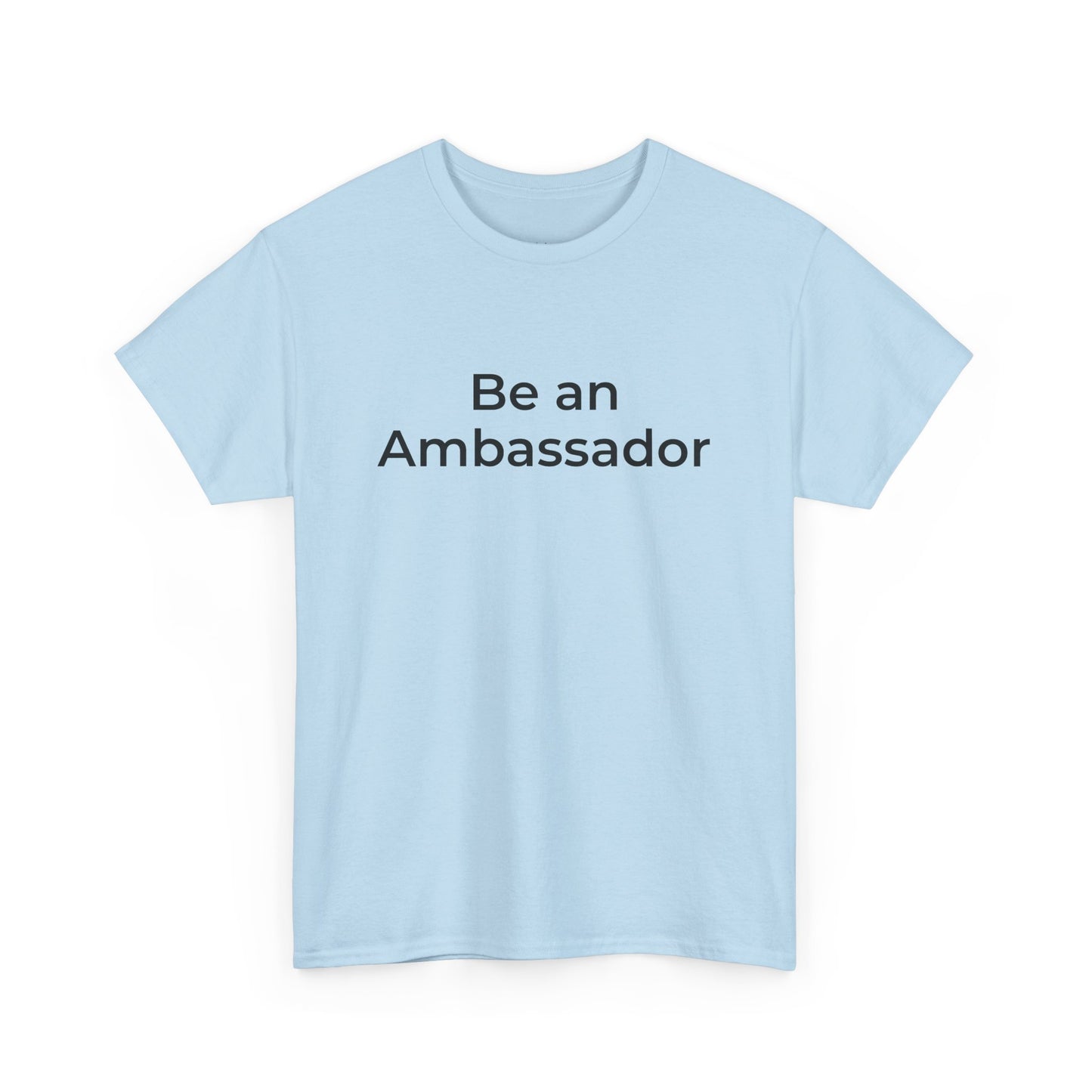 Be an Ambassador | Tee