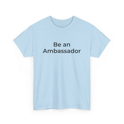 Be an Ambassador | Tee