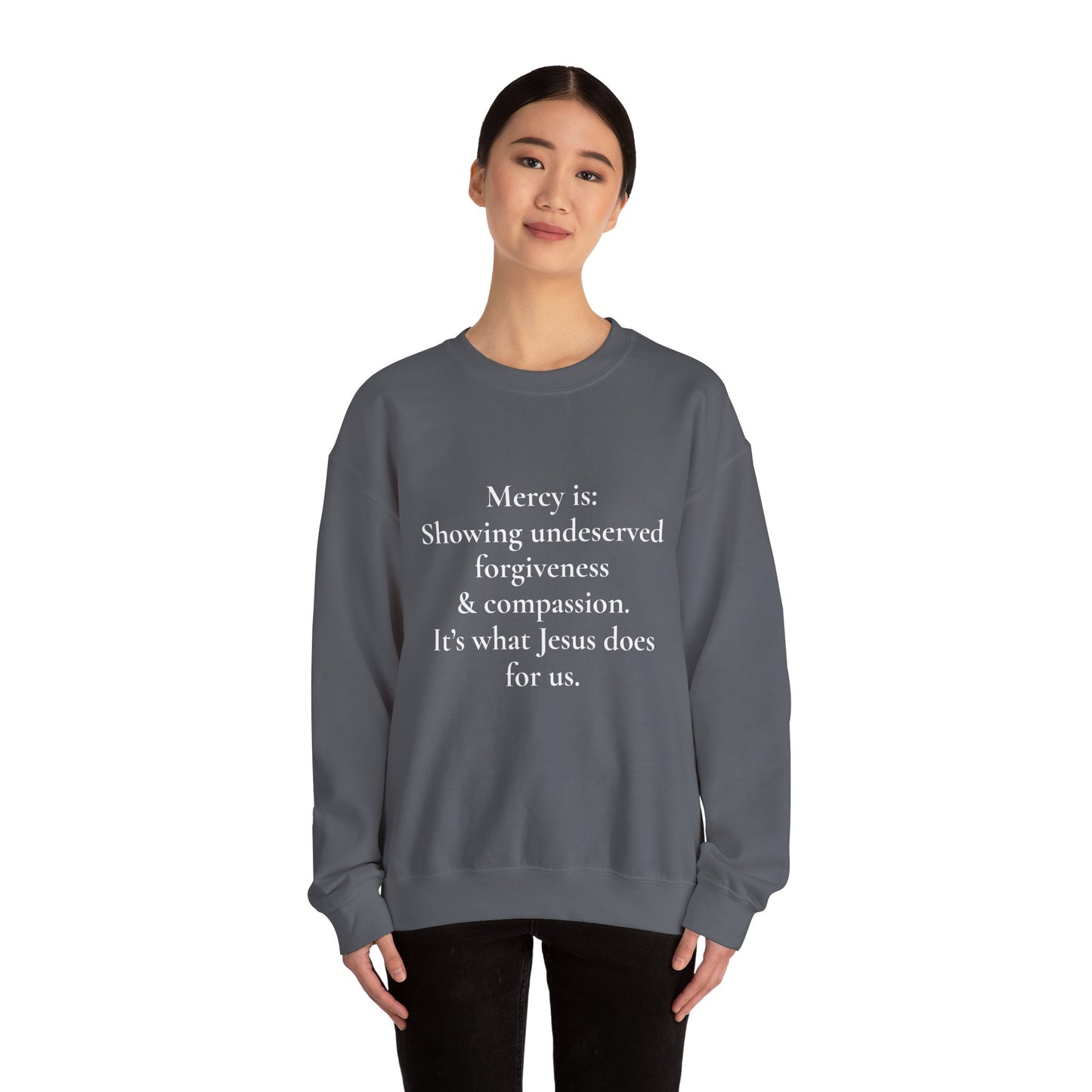 Mercy is.. | Crewneck