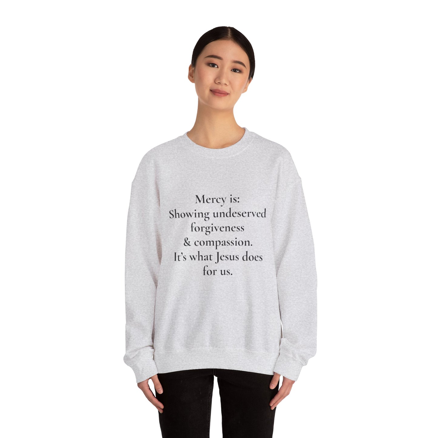 Mercy is.. | Crewneck