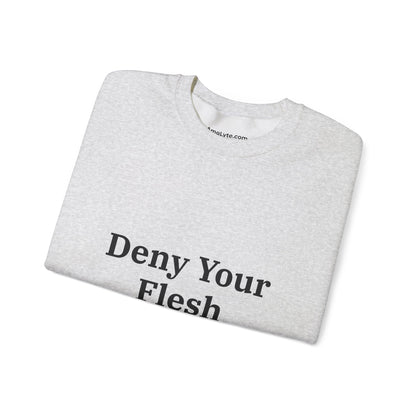 Deny your Flesh | Crewneck