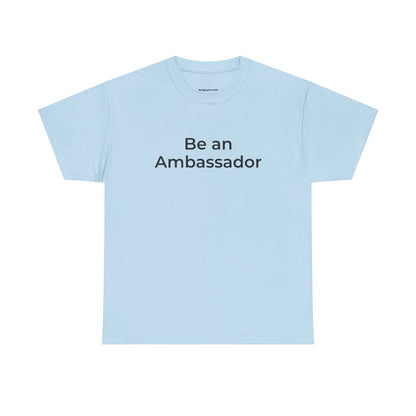 Be an Ambassador | Tee