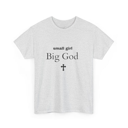 small girl BIG GOD | Tee