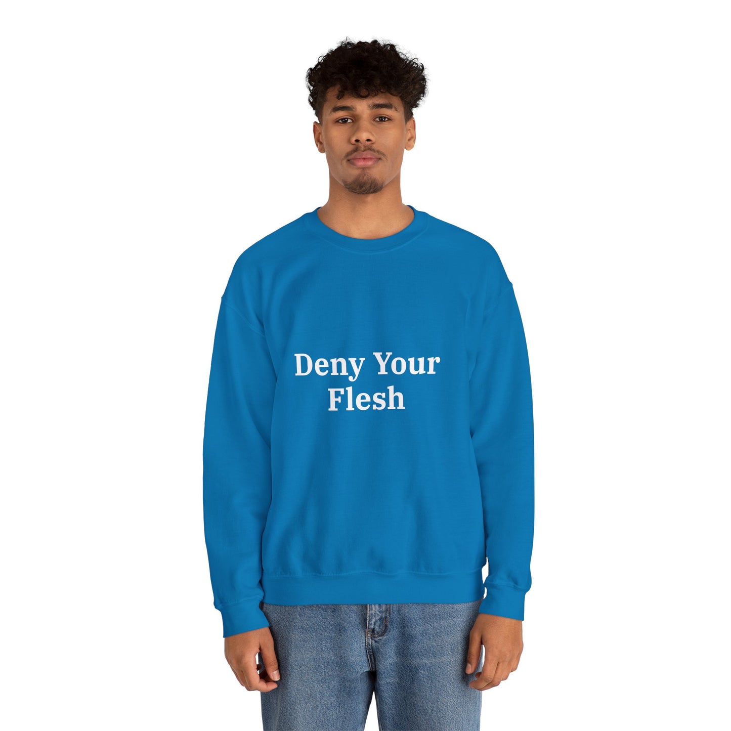 Deny your Flesh | Crewneck