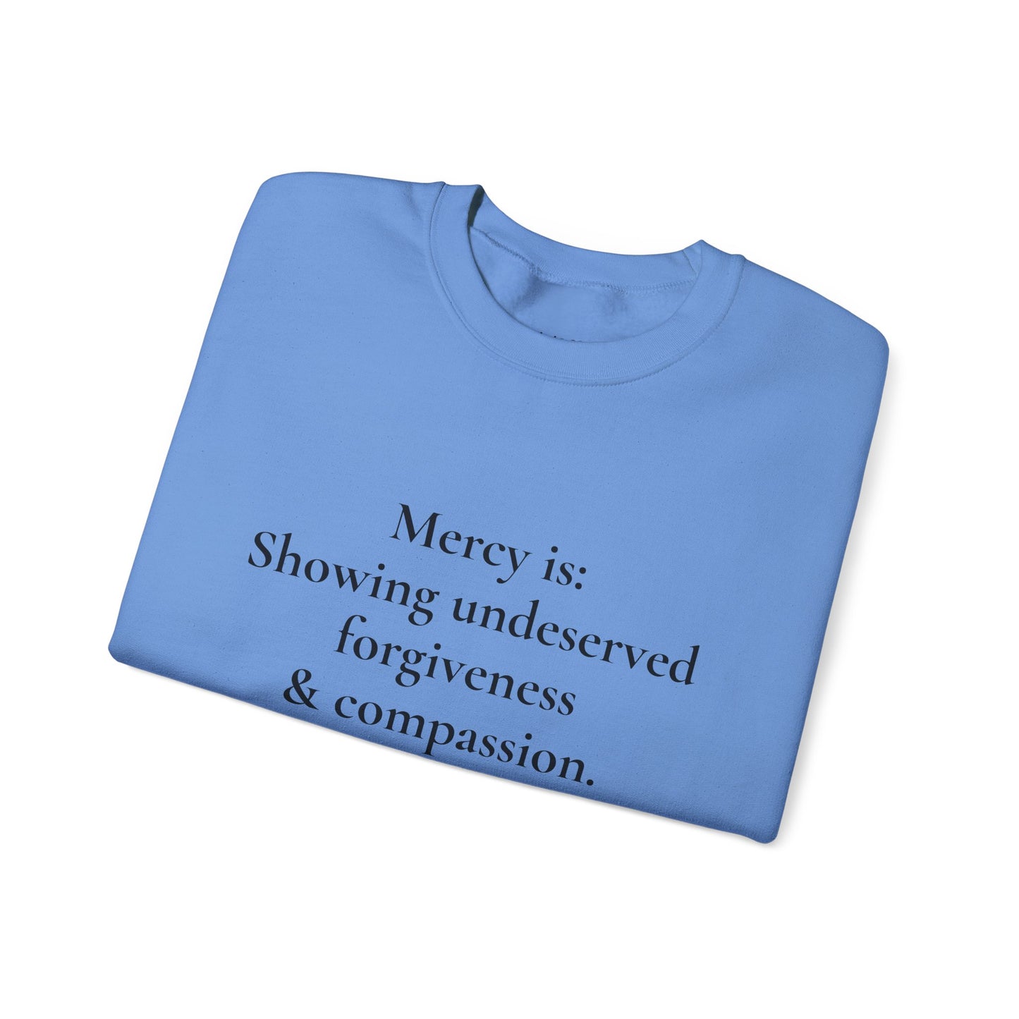 Mercy is.. | Crewneck