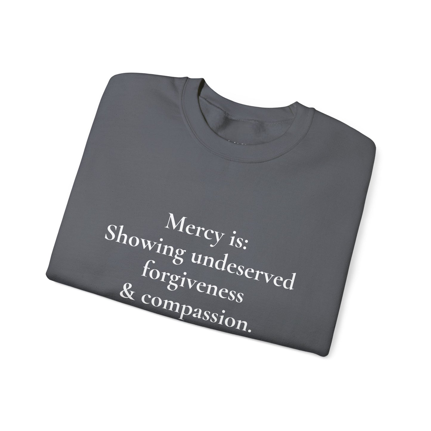 Mercy is.. | Crewneck