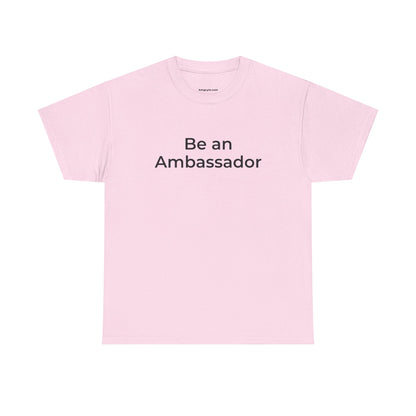 Be an Ambassador | Tee