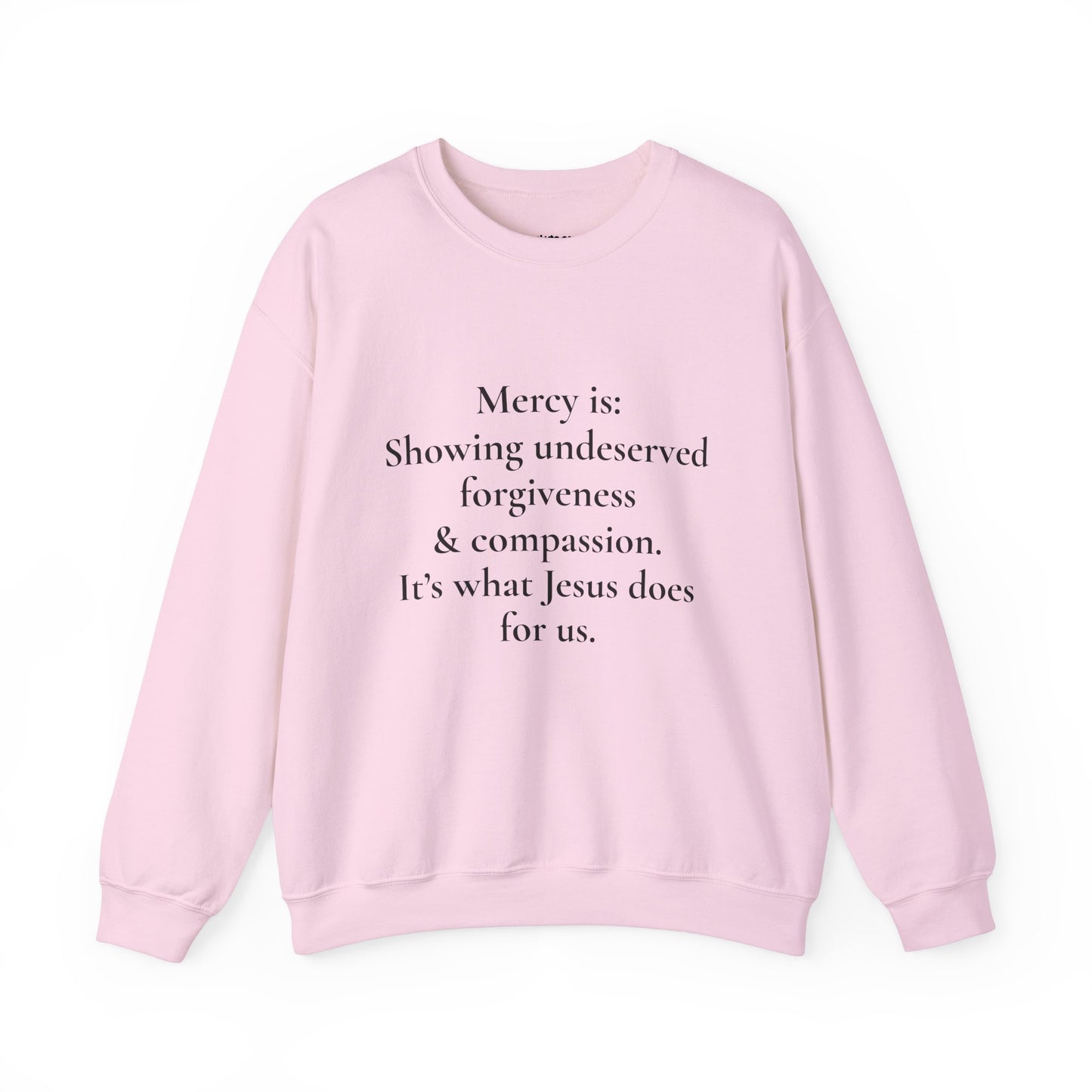 Mercy is.. | Crewneck
