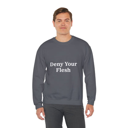 Deny your Flesh | Crewneck