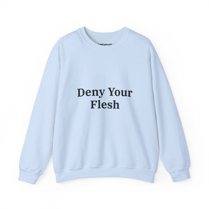 Deny your Flesh | Crewneck