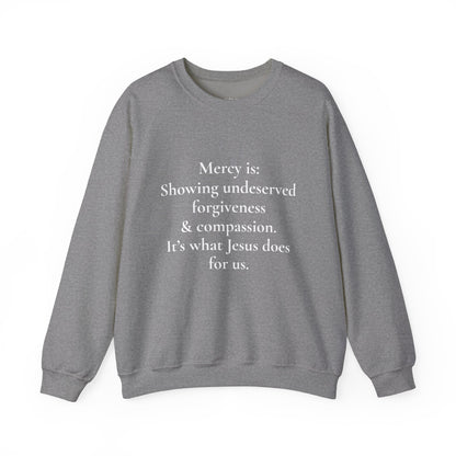 Mercy is.. | Crewneck