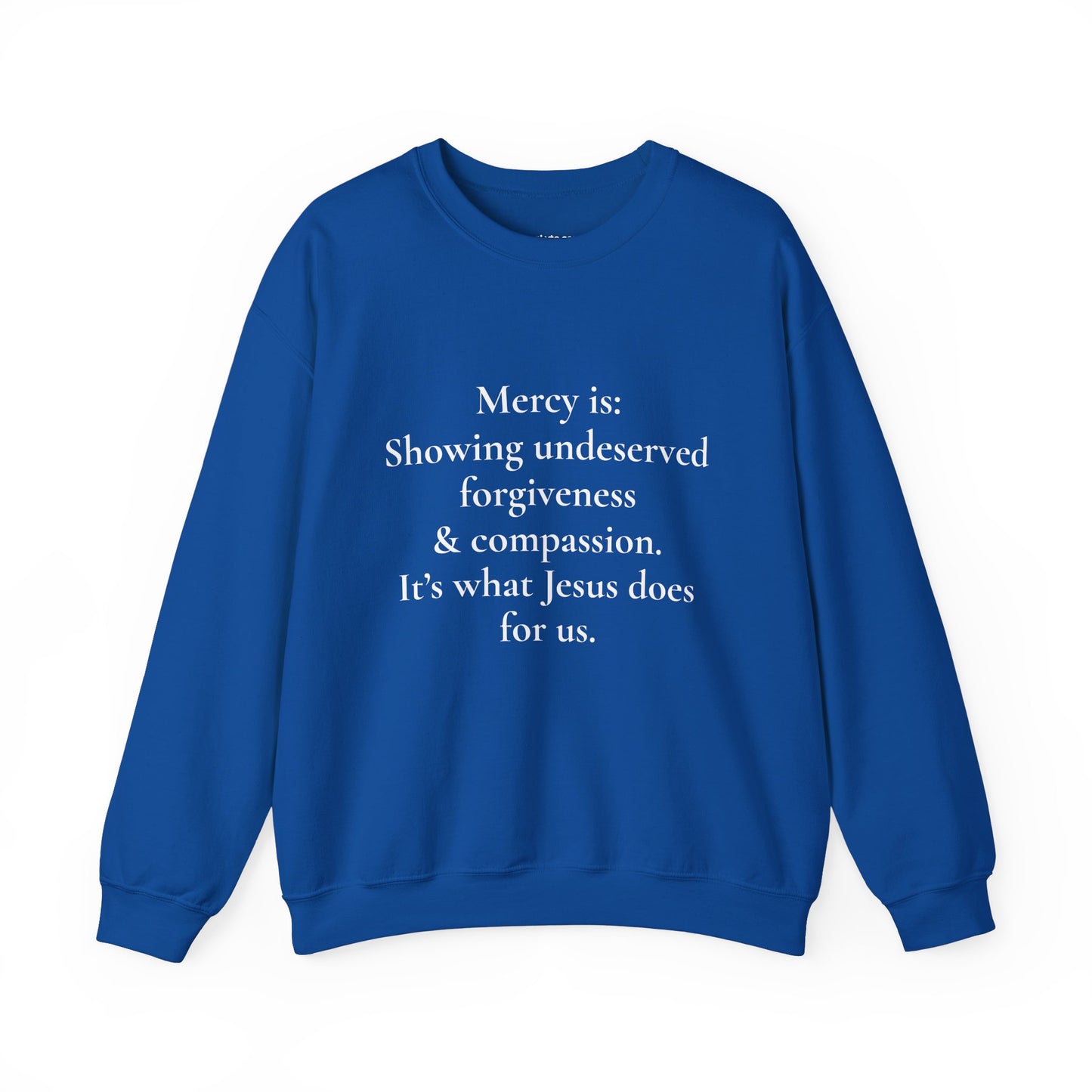Mercy is.. | Crewneck