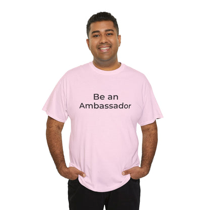 Be an Ambassador | Tee