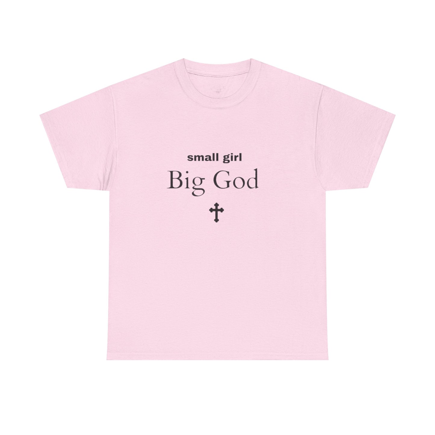 small girl BIG GOD | Tee