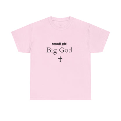 small girl BIG GOD | Tee