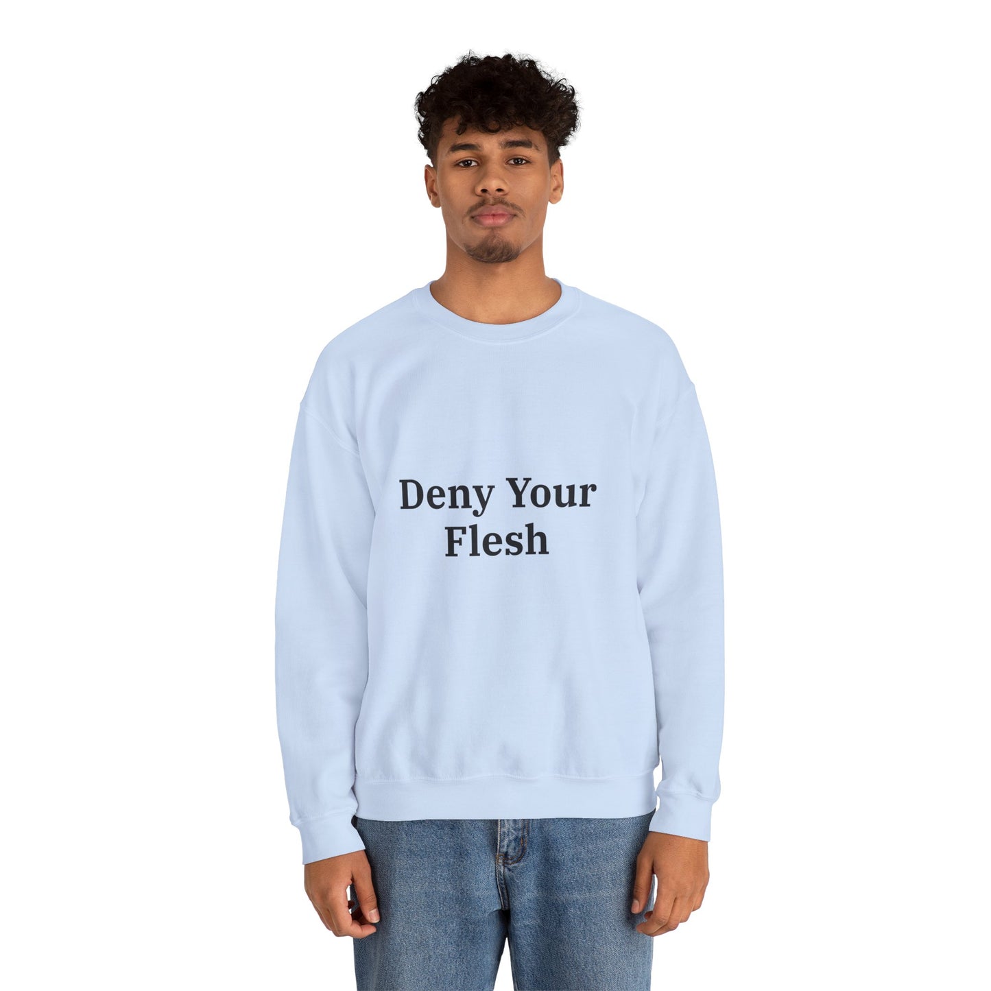Deny your Flesh | Crewneck