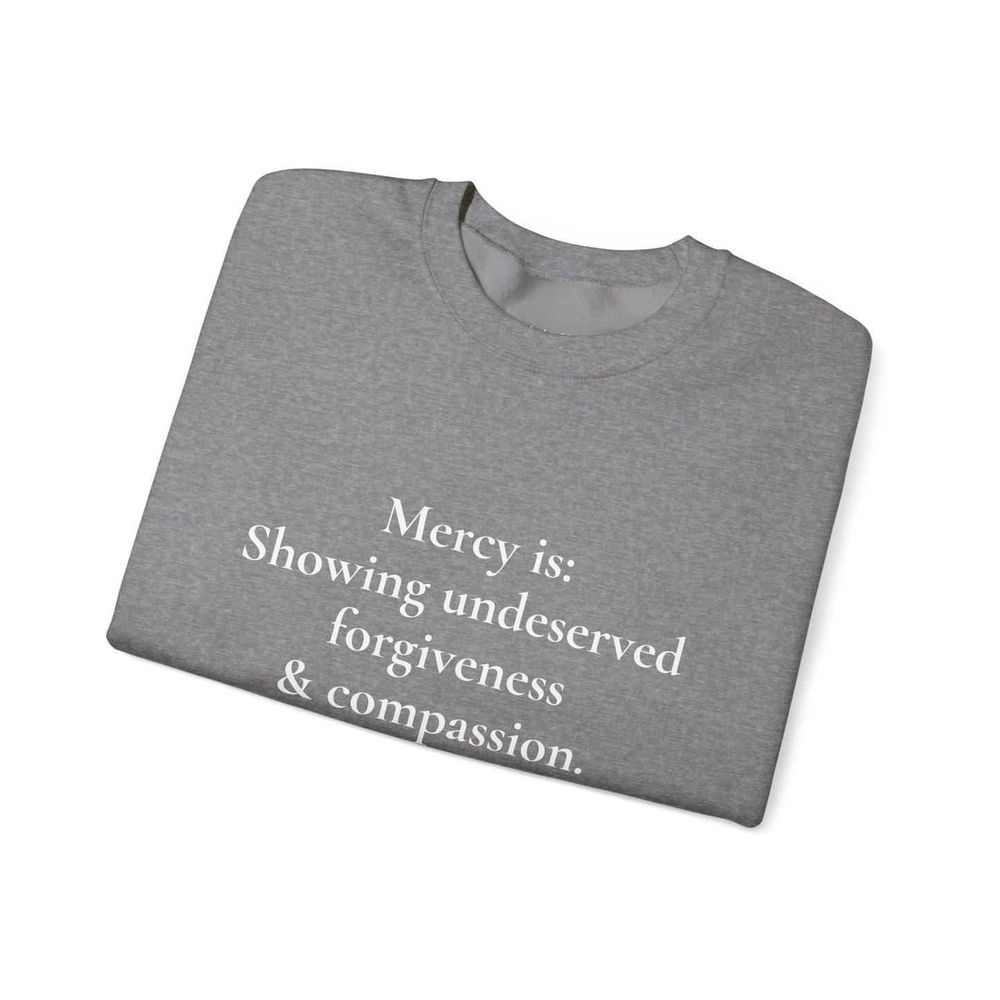 Mercy is.. | Crewneck