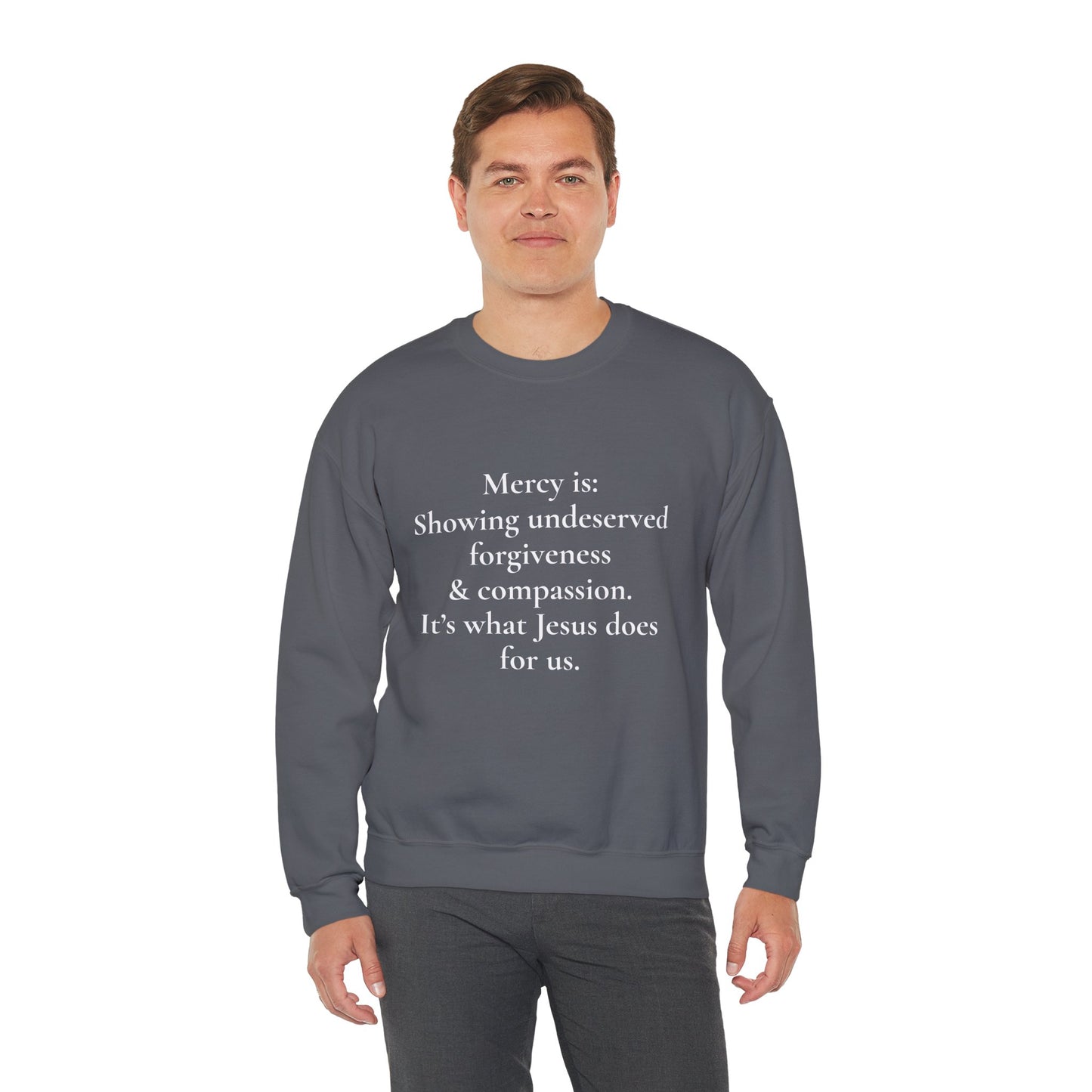 Mercy is.. | Crewneck