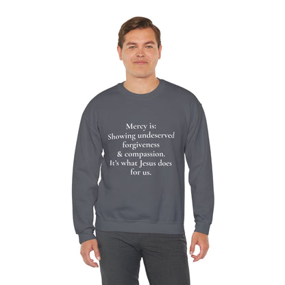 Mercy is.. | Crewneck