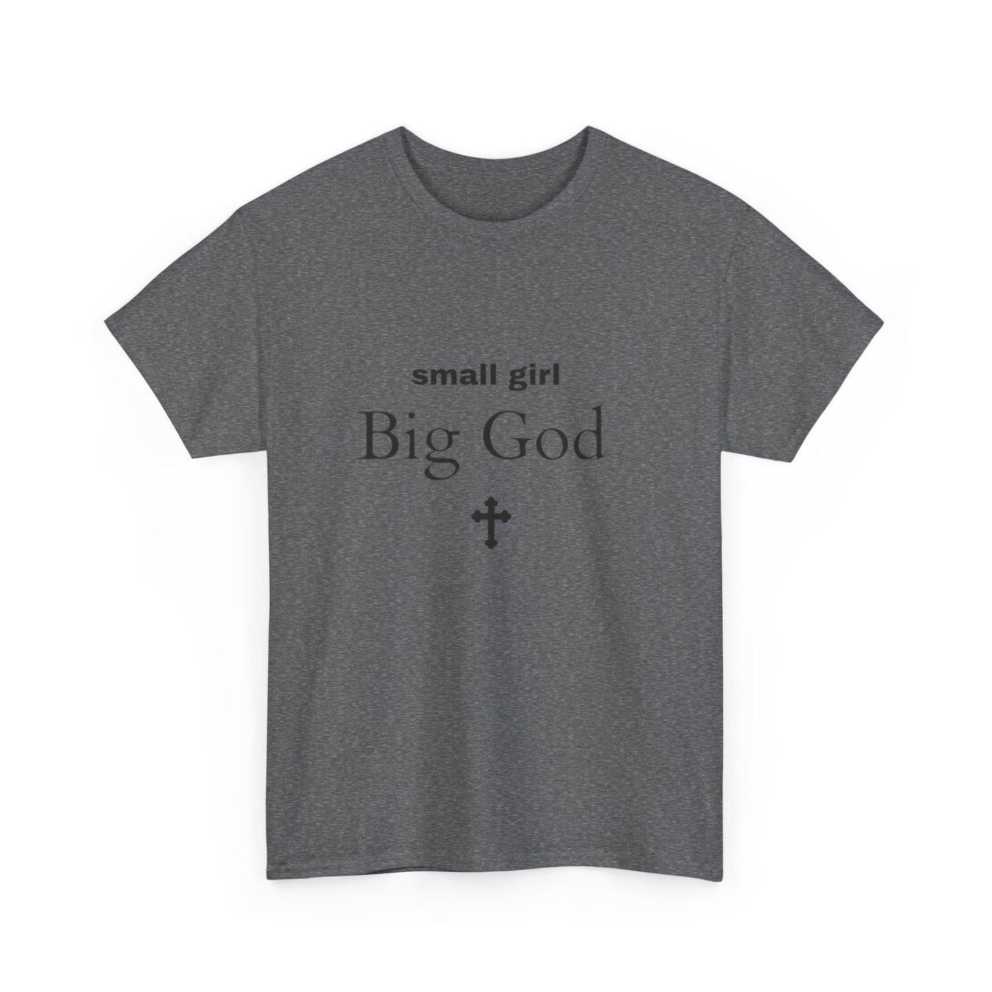 small girl BIG GOD | Tee