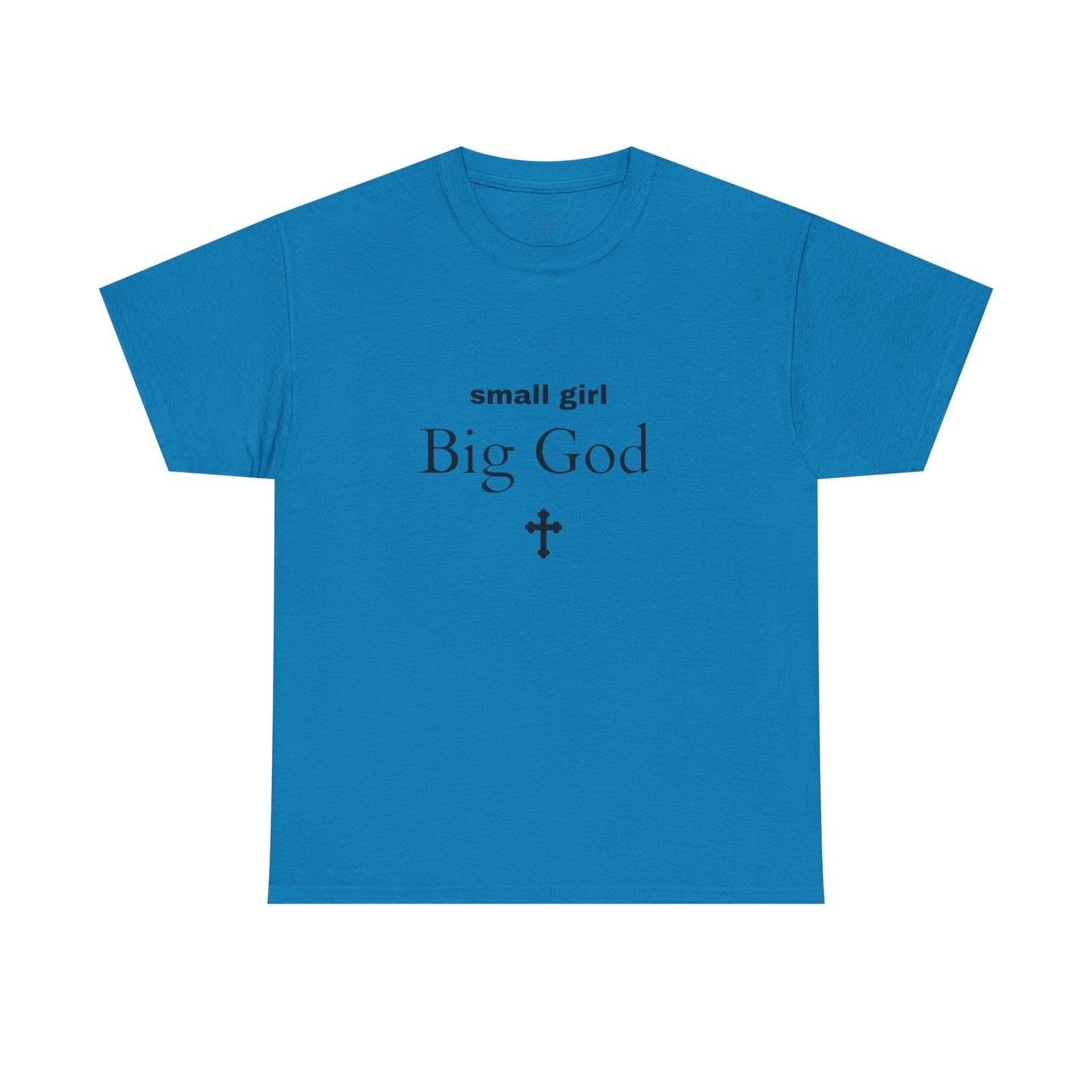 small girl BIG GOD | Tee