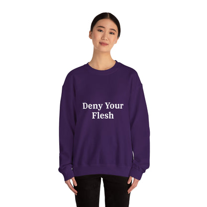 Deny your Flesh | Crewneck