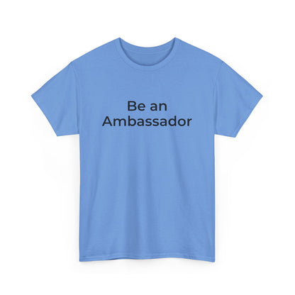 Be an Ambassador | Tee