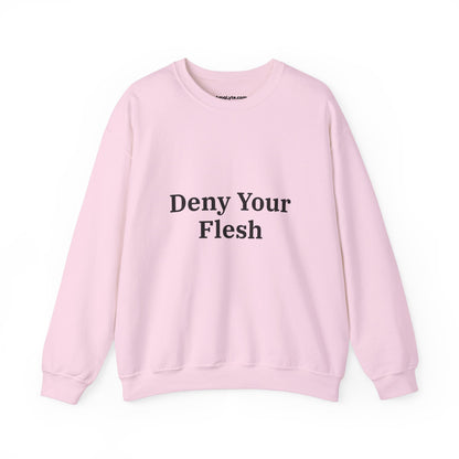 Deny your Flesh | Crewneck