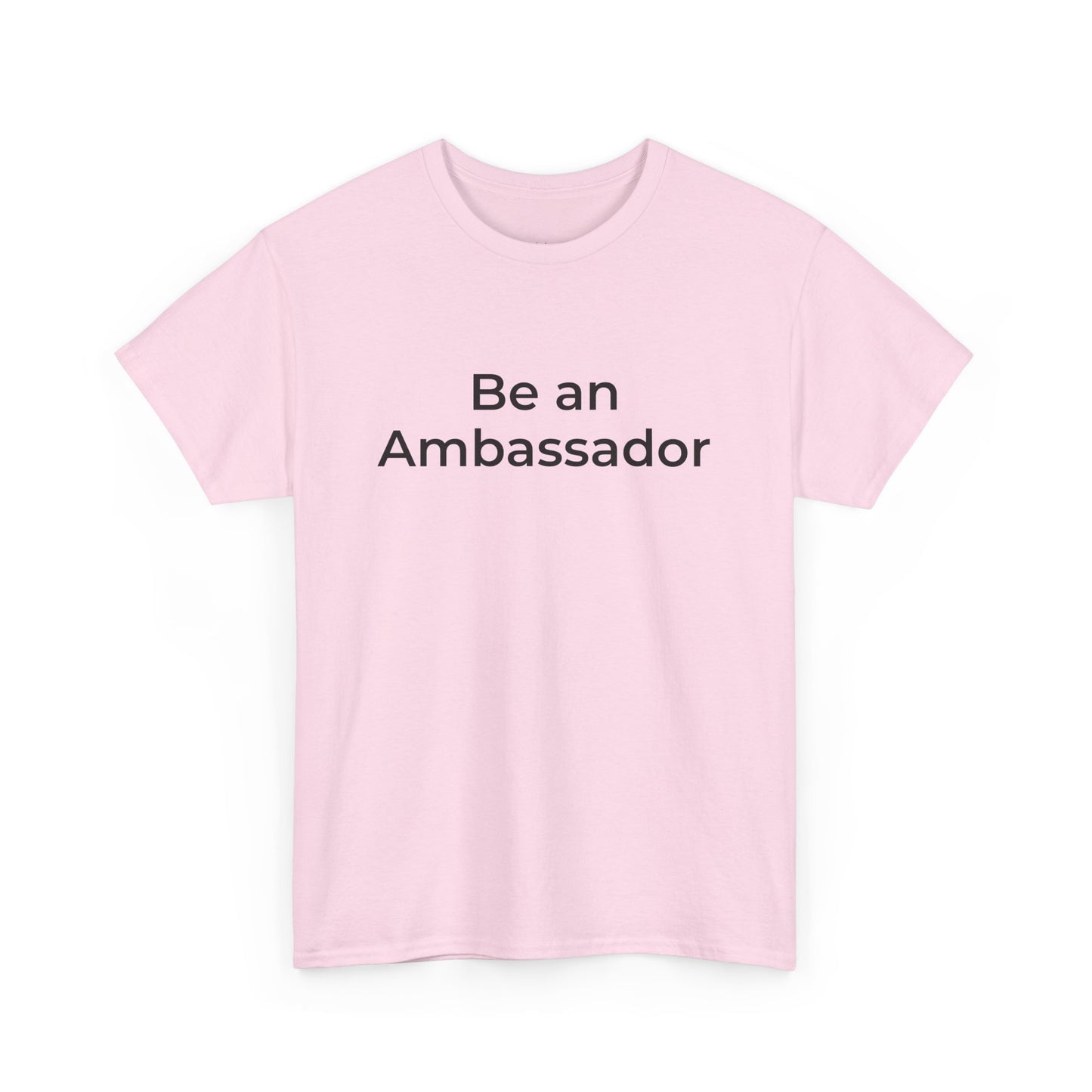 Be an Ambassador | Tee