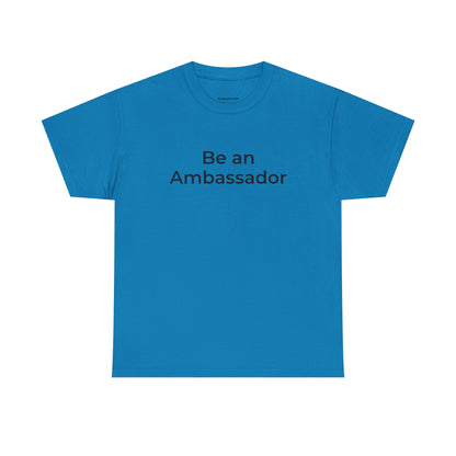 Be an Ambassador | Tee