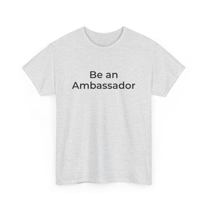 Be an Ambassador | Tee